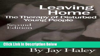 [Best] Leaving Home: The Therapy Of Disturbed Young People Online Ebook