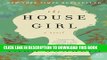 Collection Book The House Girl: A Novel (P.S.)