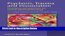 [Get] Psychosis, Trauma and Dissociation: Emerging Perspectives on Severe Psychopathology Free New