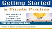 [Best Seller] Getting Started in Private Practice: The Complete Guide to Building Your Mental