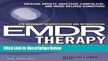 [Best Seller] Eye Movement Desensitization and Reprocessing (EMDR)Therapy Scripted Protocols and