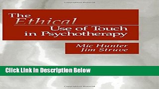 [Get] The Ethical Use of Touch in Psychotherapy (And Political Culture) Free New