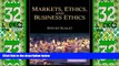 Big Deals  Markets, Ethics, and Business Ethics  Free Full Read Most Wanted