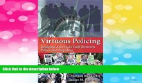 Must Have  Virtuous Policing: Bridging America s Gulf Between Police and Populace (500 Tips)