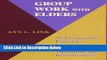 [Get] Group Work With Elders: 50 Therapeutic Exercises for Reminiscence, Validation, and