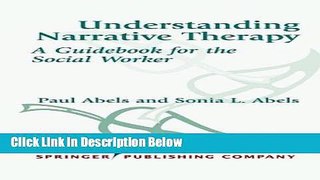 [Reads] Understanding Narrative Therapy: A Guidebook for the Social Worker Online Ebook