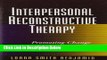 [Get] Interpersonal Reconstructive Therapy: Promoting Change in Nonresponders Free New