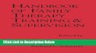 [Reads] Handbook of Family Therapy Training and Supervision (The Guilford Family Therapy) Free Books