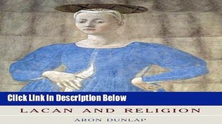 [Get] Lacan and Religion (Key Thinkers in the Study of Religion) Free New