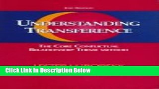 [Get] Understanding Transference: The Core Conflictual Relationship Theme Method Online PDF