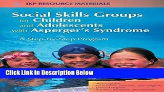 [Best Seller] Social Skills Groups for Children and Adolescents with Asperger s Syndrome: A