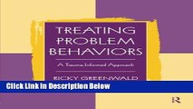 [Best Seller] Treating Problem Behaviors: A Trauma-Informed Approach Ebooks Reads