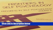 [Best] Progress in Self Psychology, V. 3: Frontiers in Self Psychology Online Ebook