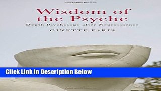 [Fresh] Wisdom of the Psyche: Depth Psychology after Neuroscience Online Ebook