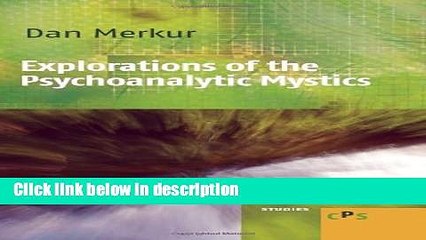 [Get] Explorations of the Psychoanalytic Mystics (Contemporary Psychoanalytic Studies) Online New