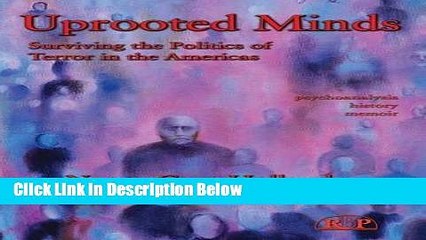 Download Video: [Best] Uprooted Minds: Surviving the Politics of Terror in the Americas (Relational Perspectives