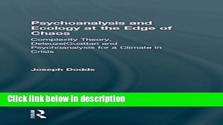 [Get] Psychoanalysis and Ecology at the Edge of Chaos: Complexity Theory, Deleuze,Guattari and