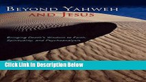 [Reads] Beyond Yahweh and Jesus: Bringing Death s Wisdom to Faith, Spirituality, and