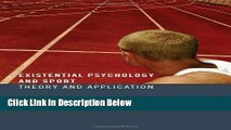 [Fresh] Existential Psychology and Sport: Theory and Application Online Ebook