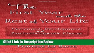 [Reads] The First Year and the Rest of Your Life: Movement, Development, and Psychotherapeutic
