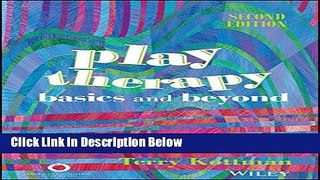 [Get] Play Therapy: Basics and Beyond Online New