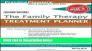 [Get] The Family Therapy Treatment Planner, with DSM-5 Updates, 2nd Edition (PracticePlanners)