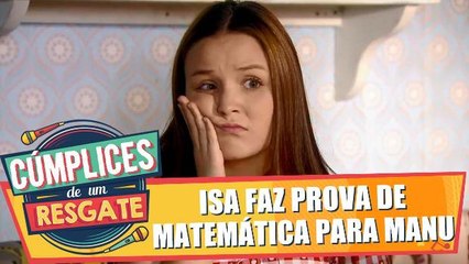 Isa faz a prova de matemática no lugar de Manu
