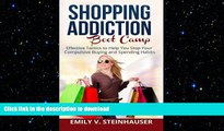 READ  Shopping Addiction Boot Camp: Effective Tactics to Help You Stop Your Compulsive Buying and