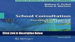 [Get] School Consultation: Conceptual and Empirical Bases of Practice (Issues in Clinical Child