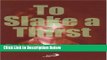[Best Seller] To Slake a Thirst: The Matt Talbot Way to Sobriety New Reads