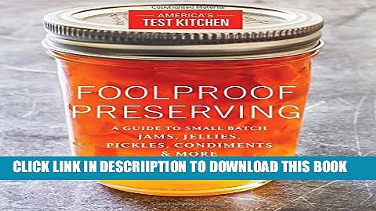 [PDF] Foolproof Preserving: A Guide to Small Batch Jams, Jellies, Pickles, Condiments, and More