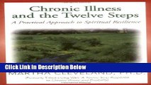 [Best Seller] Chronic Illness and the Twelve Steps: A Practical Approach to Spiritual Resilience