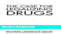 [Fresh] The Case for Legalizing Drugs New Ebook