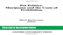 [Fresh] Pot Politics: Marijuana and the Costs of Prohibition New Books