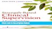[Get] Strength-Based Clinical Supervision: A Positive Psychology Approach to Clinical Training