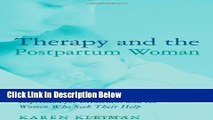 [Get] Therapy and the Postpartum Woman: Notes on Healing Postpartum Depression for Clinicians and