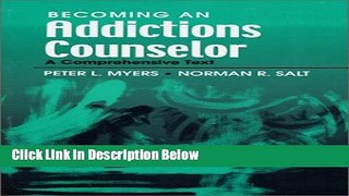 [Fresh] Becoming an Addictions Counselor: A Comprehensive Text New Ebook