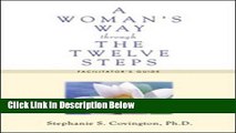 [Best Seller] A Woman s Way Through the Twelve Steps: Facilitators Guide Ebooks Reads