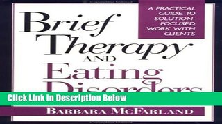 [Best Seller] Brief Therapy and Eating Disorders: A Practical Guide to Solution-Focused Work with