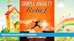 FAVORITE BOOK  Simple Anxiety Relief: How to Stop OCD, Obsessive Thinking and Control Anxiety
