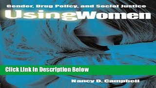 [Best Seller] Using Women: Gender, Drug Policy, and Social Justice Ebooks PDF