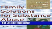 [Fresh] Family Solutions for Substance Abuse: Clinical and Counseling Approaches (Haworth Marriage