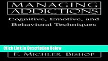 [Get] Managing Addictions: Cognitive, Emotive, and Behavioral Techniques Free New