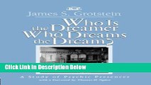 [Get] Who Is the Dreamer, Who Dreams the Dream?: A Study of Psychic Presences (Relational