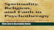[Get] Spirituality, Religion, and Faith in Psychotherapy: Evidence-Based Expressive Methods for