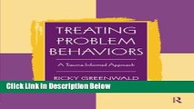 [Get] Treating Problem Behaviors: A Trauma-Informed Approach Free New