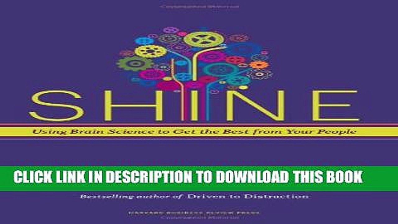 [PDF] Shine: Using Brain Science to Get the Best from Your People Full ColectionClick Here #U#