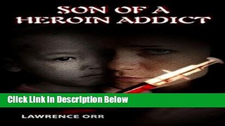 [Fresh] Son Of A Heroin Addict New Ebook