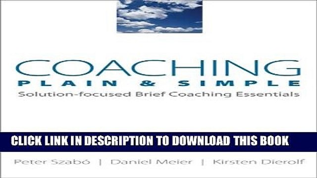 [PDF] Coaching Plain Simple: Solution-focused Brief Coaching Essentials (Norton Professional