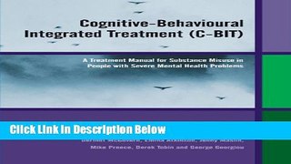 [Best Seller] Cognitive-Behavioural Integrated Treatment (C-BIT): A Treatment Manual for Substance